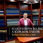 12 Questions to Ask a Bangkok Tailor Before Ordering a Suit